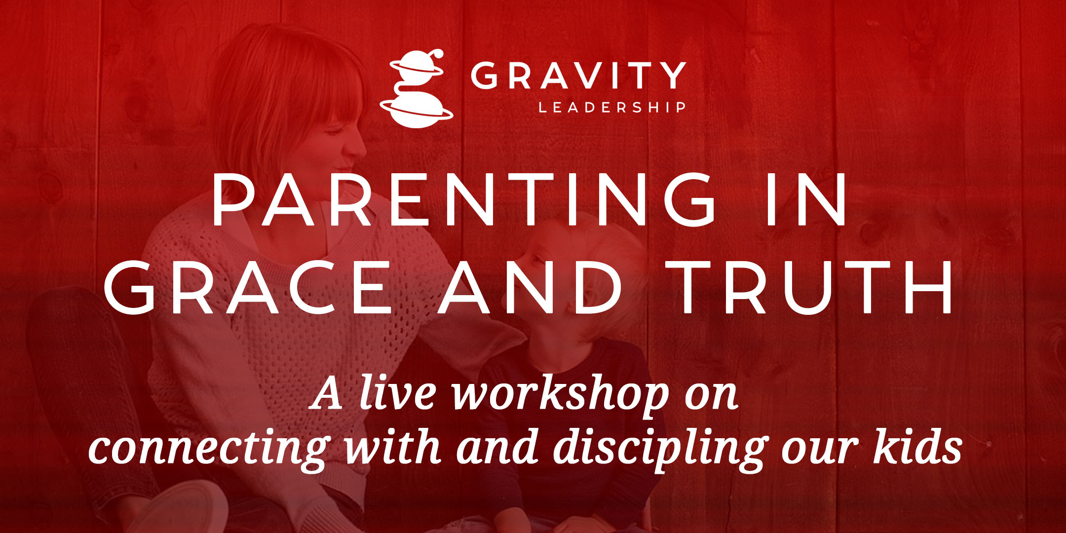 Parenting in Grace and Truth