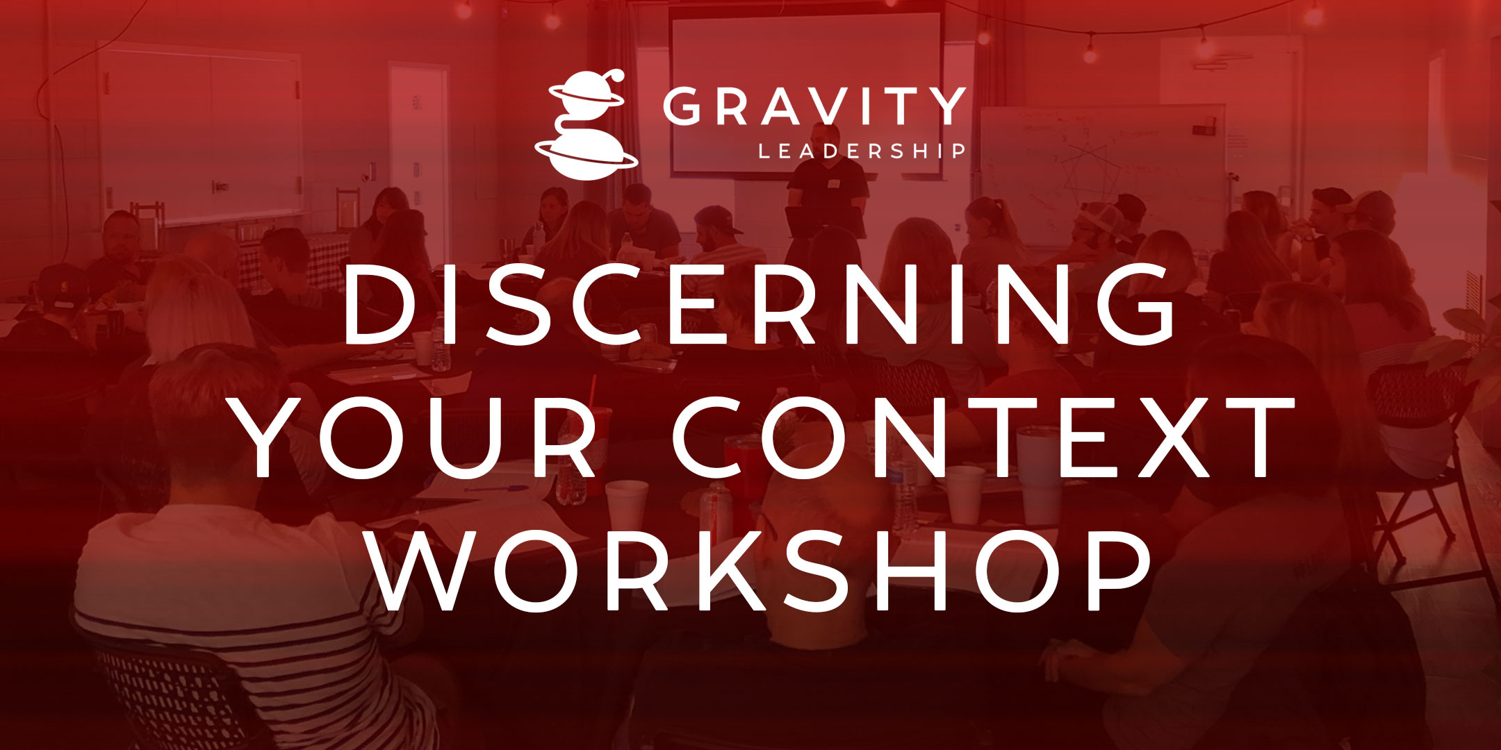 Discerning Your Context Workshop